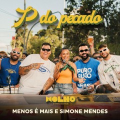 Grupo Menos É Mais, Simone Mendes - P do Pecado (Ao Vivo)